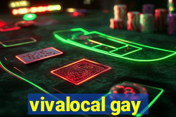 vivalocal gay